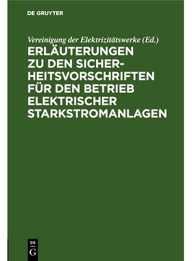 预订 Erläuterungen zu den Sicherheitsvorschriften für den Betrieb elektrischer Starkstromanlagen: 9783486733044