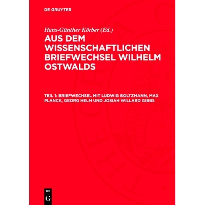 预订 Briefwechsel mit Ludwig Boltzmann, Max Planck, Georg Helm und Josiah Willard Gibbs: 9783112762868