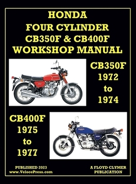 预订 Honda 1972-1977 4-Cylinder Cb350f & Cb400f Workshop Manual: 9781588502827