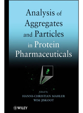预订 Analysis Of Aggregates And Particles In Protein Pharmaceuticals 蛋白质药品中的总量与颗粒分析: 9780470497180