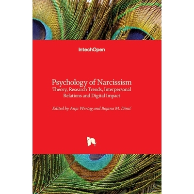 预订 Psychology of Narcissism - Theory, Research Trends, Interpersonal Relations and Digital Impact: Theory, Research Tr