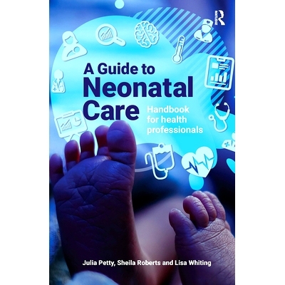 预订 A Guide to Neonatal Care: Handbook For Health Professionals 新生儿护理指南：卫生专业人员手册: 9781041053927