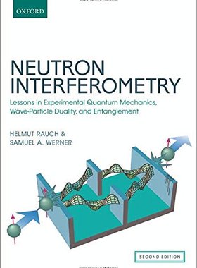 【预订】Neutron Interferometry