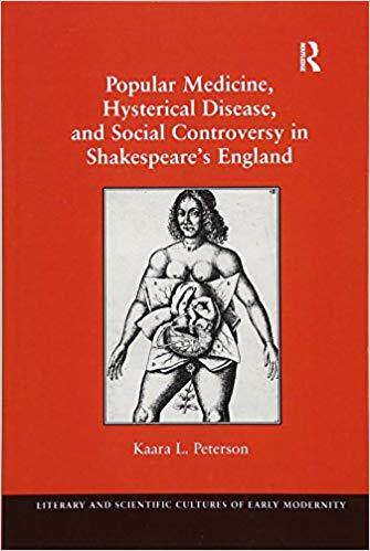 【预售】Popular Medicine, Hysterical Disease, and Social Controversy in Shakespeare’s England