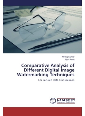 预订 Comparative Analysis of Different Digital Image Watermarking Techniques: 9783659464164