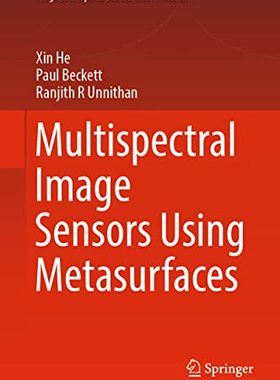 【预订】Multispectral Image Sensors Using Metasurfaces 9789811675140