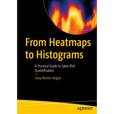 预订 From Heatmaps to Histograms A Practical Guide to Cyber Risk Quantification 从热图到直方图：网络风险量化实用指南 979