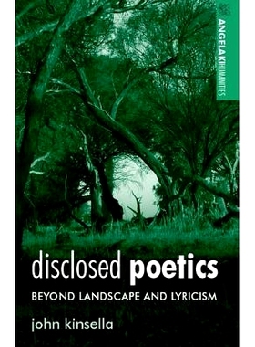预订 Disclosed Poetics: Beyond Landscape and Lyricism: 9780719095603