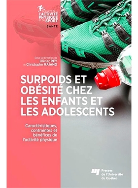 预订 Surpoids et obésité chez les enfants et les adolescents : Caractéristiques, contraintes et bénéfices de l’act