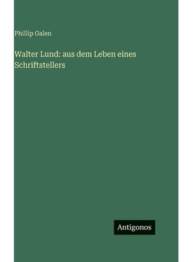 预订 Walter Lund: aus dem Leben eines Schriftstellers: 9783563687130