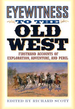 【预售】Eyewitness to the Old West: Firsthand Accounts of Exploration, Adventure, and Peril
