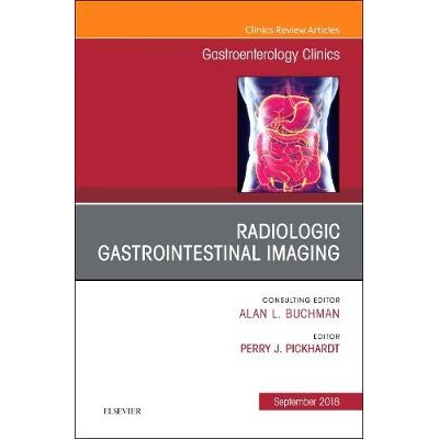 预订 Gastrointestinal Imaging, An Issue of Gastroenterology Clinics of North America 胃肠成像，北美胃肠病学诊所 97803236