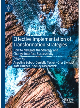 预订 Effective Implementation of Transformation Strategies: How to Navigate the Strategy and Change Interface Successful