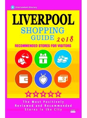 预订 Liverpool Shopping Guide 2018: Best Rated Stores in Liverpool, England - Stores Recommended for Visitors, (Shopping