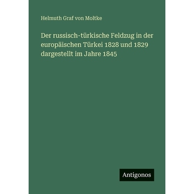 预订 Der russisch-türkische Feldzug in der europäischen Türkei 1828 und 1829 dargestellt im Jahre 1845: 9783386417167