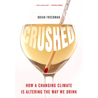 预订 Crushed: How a Changing Climate Is Altering the Way We Drink 粉碎:气候变化如何改变我们的饮酒方式: 9781538197561