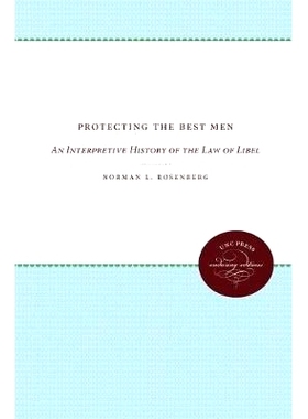 预订 Protecting the Best Men: An Interpretive History of the Law of Libel: 9780807842904