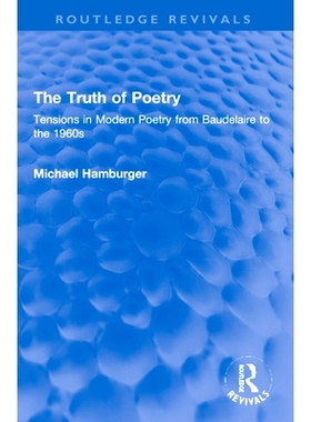 The Truth of Poetry: Tensions in Modern Poetry from Baudelaire to the 1960s 诗歌的真实：从波德莱尔到20世纪60年代代诗
