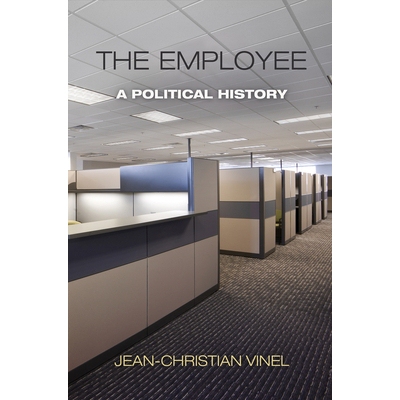 预订 The Employee: A Political History 员工：政治史: 9780812224689
