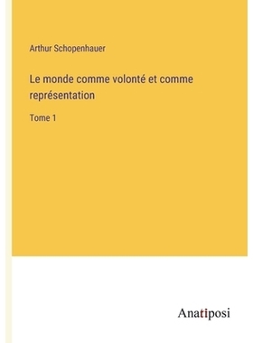 预订 Le monde comme volonté et comme représentation: Tome 1: 9783382738686