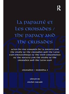 预订 La Papauté et les croisades / The Papacy and the Crusades: Actes du VIIe Congrès de la Society for the Study of t