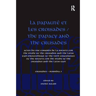 预订 La Papauté et les croisades / The Papacy and the Crusades: Actes du VIIe Congrès de la Society for the Study of t