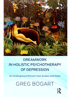 预订 Dreamwork in Holistic Psychotherapy of Depression: An Underground Stream that Guides and Heals 抑郁症整体心理*的