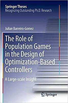 【预售】The Role of Population Games in the Design of Optimization-Based Controllers: A Large-Scale Insight