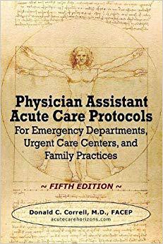 【预售】Physician Assistant Acute Care Protocols - FIFTH EDITION: For Emergency Departments, Urgent Care Centers, ...