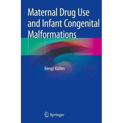 预订 Maternal Drug Use and Infant Congenital Malformations 孕妇吸毒与婴儿先天性畸形 9783030179007