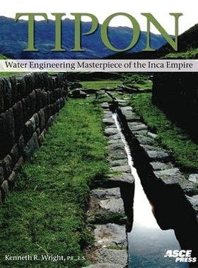 预订 Tipon: Water Engineering Masterpiece of the Inca Empire: 9780784408513