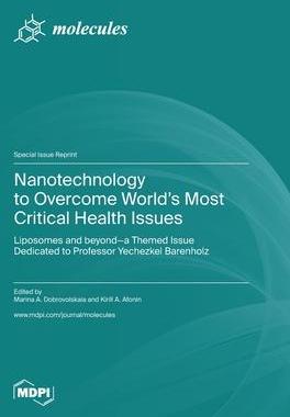 [预订]Nanotechnology to Overcome World’s Most Critical Health Issues: Liposomes and beyond-a Themed Issu 9783036581668