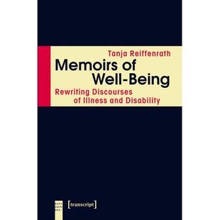 Discourses 9783837635461 Disability and Illness Rewriting Being Well Memoirs 预订