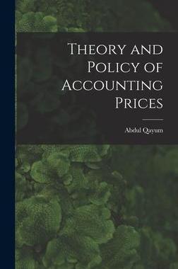 [预订]Theory and Policy of Accounting Prices 9781013998966