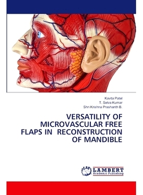 预订 Versatility of Microvascular Free Flaps in Reconstruction of Mandible: 9783659802140
