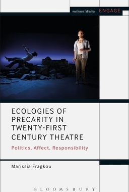【预订】Ecologies of Precarity in Twenty-First Century Theatre: Politics, Affect, Responsibility