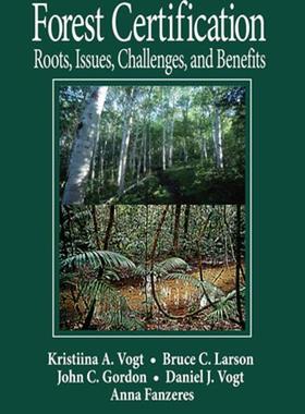 [预订]Forest Certification: Roots, Issues, Challenges and Benefits 9780367455569