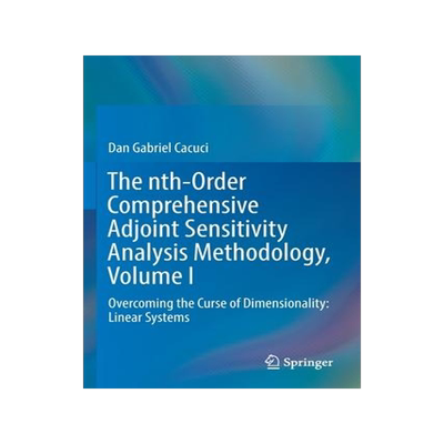 [预订]The nth-Order Comprehensive Adjoint Sensitivity Analysis Methodology, Volume I 9783030963668