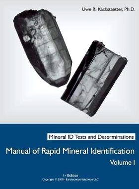 预订 Manual of Rapid Mineral Identification - Volume I: Mineral Id Tests and Determinations: 9780982058022