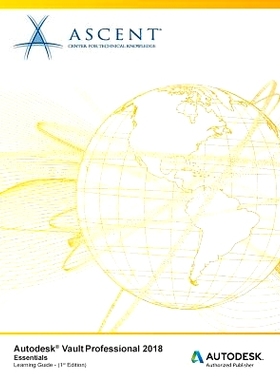 预订 Autodesk Vault Professional 2018 Essentials: Autodesk Authorized Publisher: 9781946571786