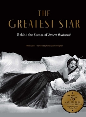 预订 The Greatest Star: Behind the Scenes of Sunset Boulevard - The Official 75th Anniversary Collector’s Edition Inclu