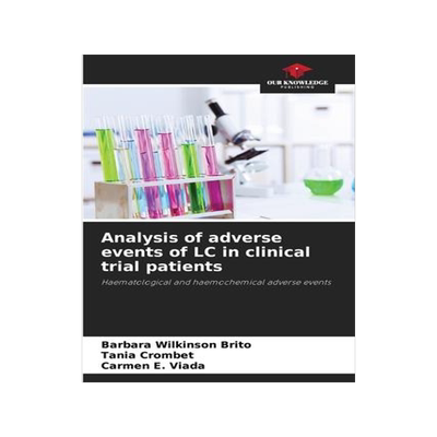 [预订]Analysis of adverse events of LC in clinical trial patients 9786205852187