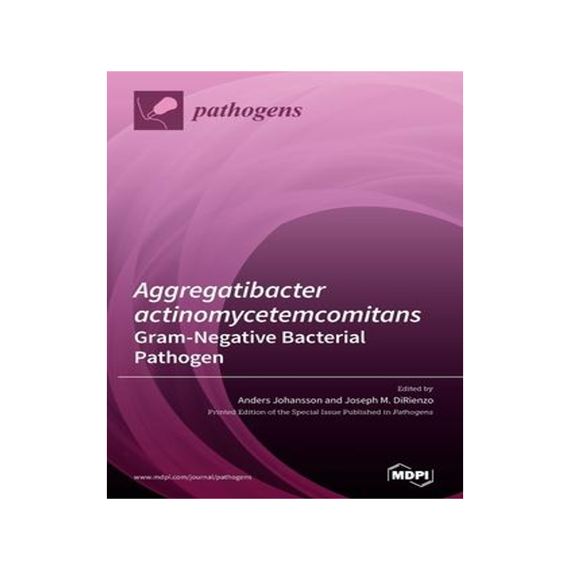 [预订]Aggregatibacter actinomycetemcomitans-Gram-Negative Bacterial Pathogen 9783039433766