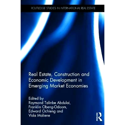 预订 Real Estate, Construction and Economic Development in Emerging Market Economies 新兴市场经济体的房地产、建设与经济