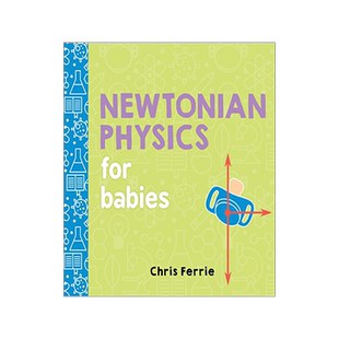 英文原版 婴儿大学系列：宝宝的牛顿力学 早教 科普 纸板书 Newtonian Physics for Babies 扎克伯