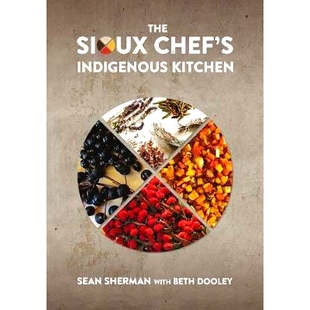 Chef’s Indigenous Kitchen 预订 本地厨艺 Sioux 苏族厨师 9780816699797 The