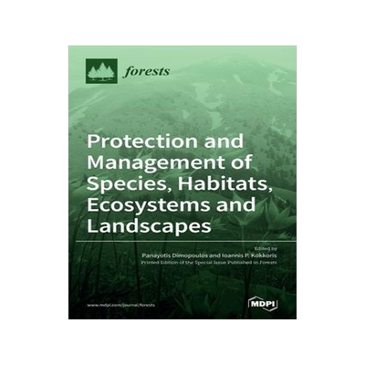 [预订]Protection and Management of Species, Habitats, Ecosystems and Landscapes 9783036501765