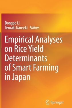 【预订】Empirical Analyses on Rice Yield Determinants of Smart Farming in Japan