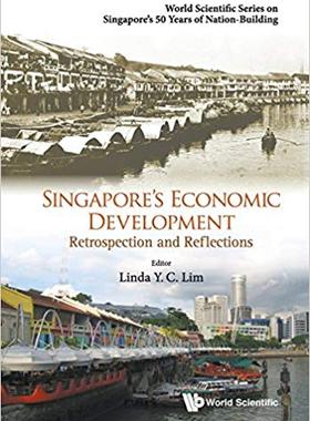 【预售】SINGAPORE’S ECONOMIC DEVELOPMENT: RETROSPECTION AND REFLECTIONS