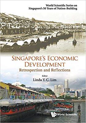 【预售】SINGAPORE’S ECONOMIC DEVELOPMENT: RETROSPECTION AND REFLECTIONS